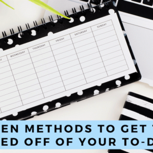 5 Proven Methods to Get Things Checked Off of Your To-Do List