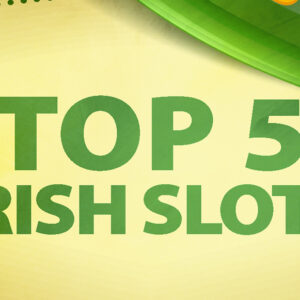 Top 5 Irish Luck-Themed Slot Games 1