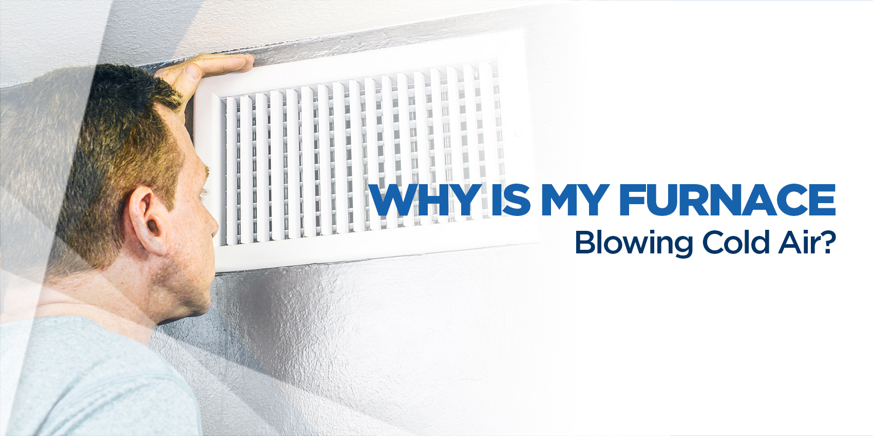 Why Is My Furnace Blowing Cold Air?